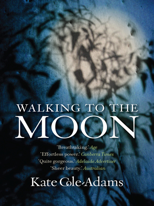 Title details for Walking to the Moon by Kate Cole-Adams - Available